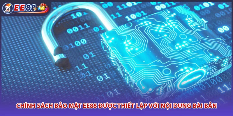 Chính sách bảo mật EE88 được thiết lập với nội dung bài bản