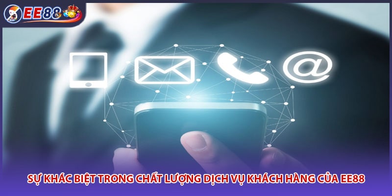 Sự khác biệt trong chất lượng dịch vụ khách hàng của EE88